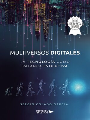 cover image of Multiversos digitales--La tecnología como palanca evolutiva